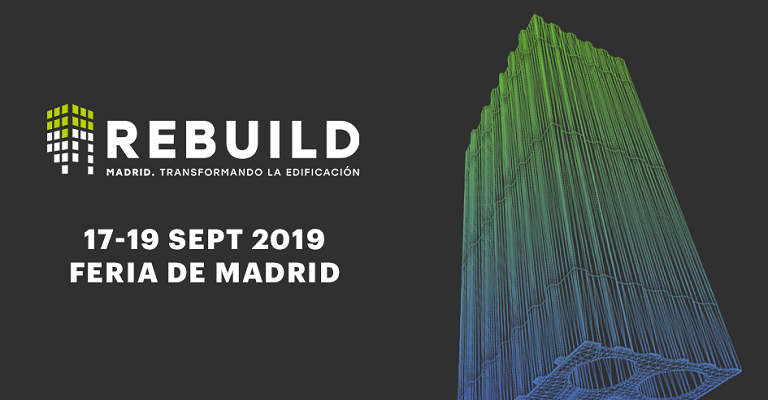 La feria Rebuild 2019 llega en septiembre con 9.000 profesionales y lo último en edificación inteligente