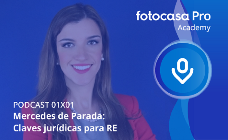 El podcast de Fotocasa Pro Academy: Claves jurídicas del mercado inmobiliario