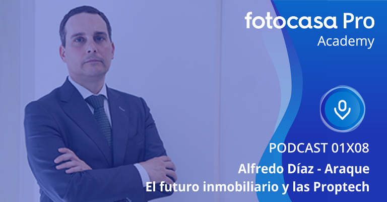 El podcast de Fotocasa Pro Academy: El futuro inmobiliario y las Proptech