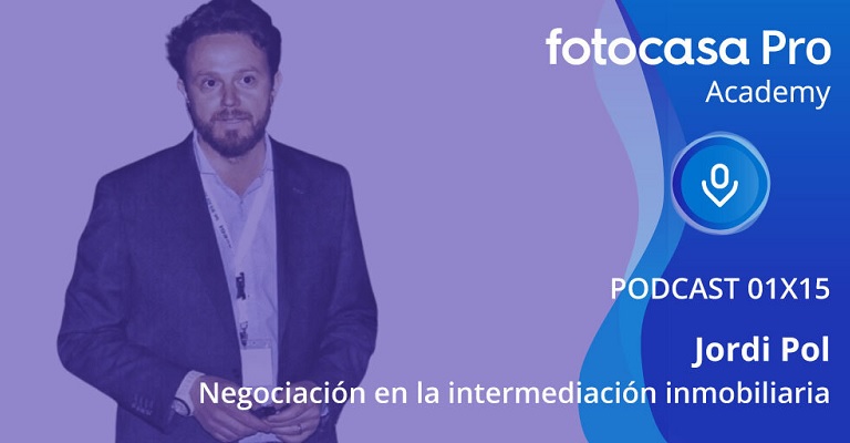 El podcast de Fotocasa Pro Academy: Negociación en la intermediación inmobiliaria