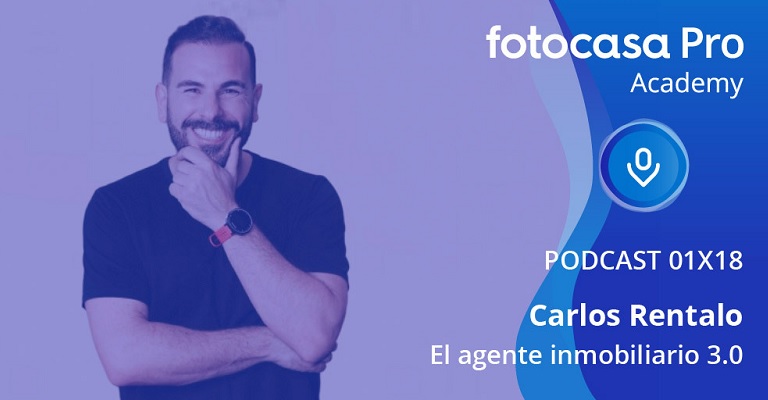 El podcast de Fotocasa Pro Academy: El agente inmobiliario 3.0
