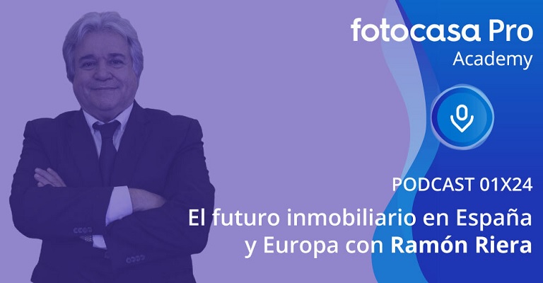 El podcast de Fotocasa Pro Academy: El futuro inmobiliario en España y Europa