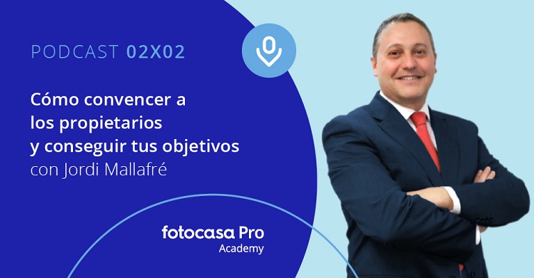 Podcast: Cómo convencer a los propietarios y conseguir tus objetivos