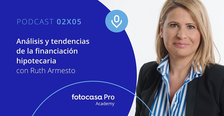Podcast: Análisis y tendencias de la financiación hipotecaria