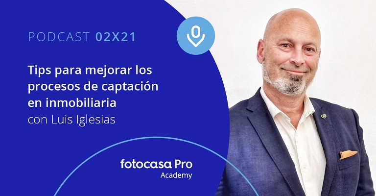 Podcast: Tips para mejorar los procesos de captación inmobiliaria