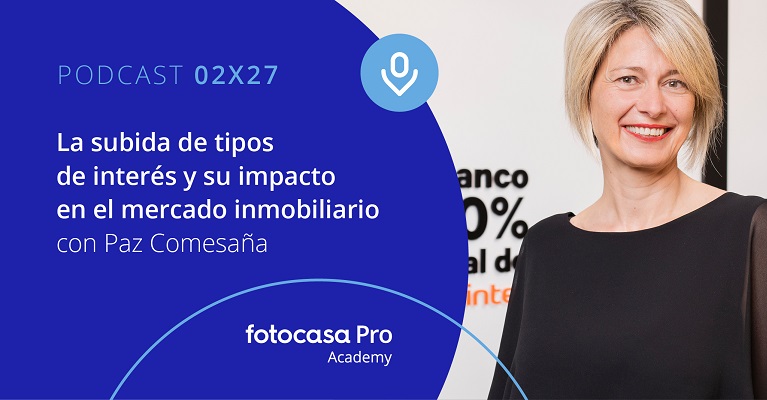 Podcast: La subida de tipos de interés y su impacto en el mercado inmobiliario