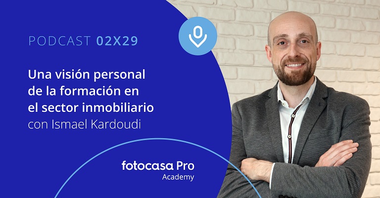 Podcast: Una visión personal de la formación en el sector inmobiliario