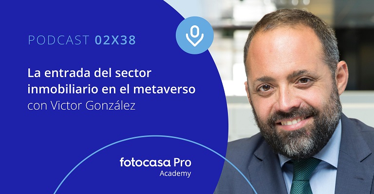 Podcast: La entrada del sector inmobiliario en el metaverso