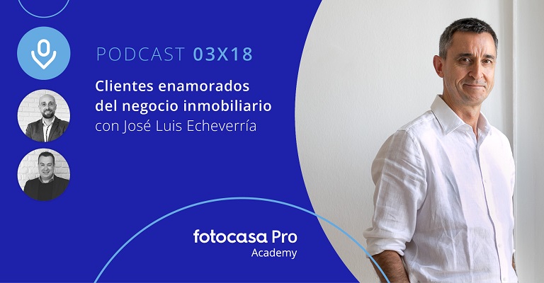 Podcast: Clientes enamorados del negocio inmobiliario