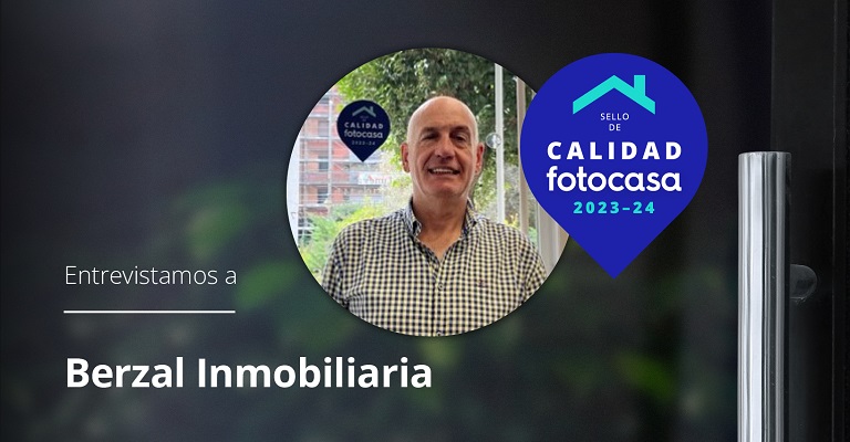 Antonio Berzal (Berzal Inmobiliaria): “El Sello de calidad inmobiliaria Fotocasa es una garantía que reconoce nuestro saber hacer”