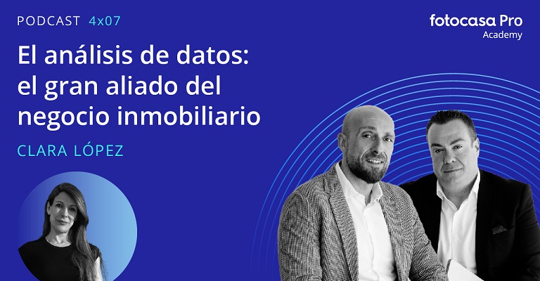 Podcast: El análisis de datos: el gran aliado del negocio inmobiliario