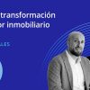 Podcast: Impulso y transformación en el sector inmobiliario